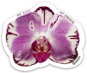 My Body My Choice - Orchid